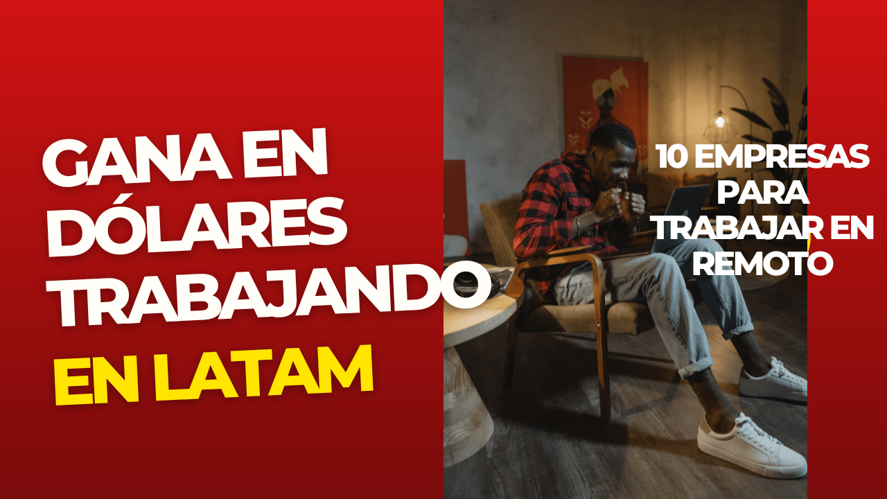 10 empresas para trabajar en remoto desde latam