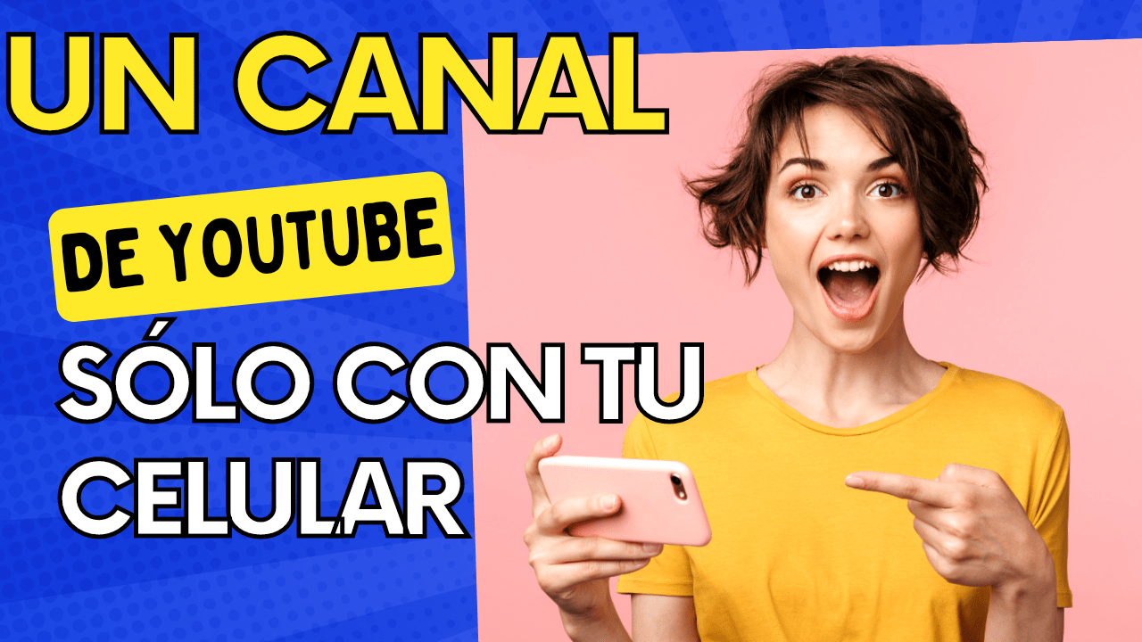 Un canal de YouTube solo con tu celular y ChatGPT